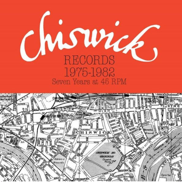 Chiswick Records 1975-1982: Seven Years at 45rpm