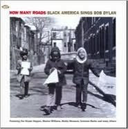 Title: How Many Roads: Black America Sings Bob Dylan, Artist: 