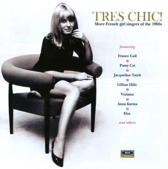 Tr¿¿s Chic: More French Girl Singers of the 1960s