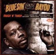 Title: Bluesin' by the Bayou: Rough 'N' Tough, Artist: N/A
