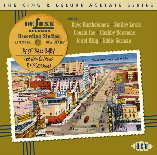 King & Deluxe Acetate Series: Beef Ball Baby - New Orleans R&B Sessoions