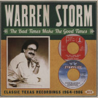 Title: The Bad Times Make the Good Times: Classic Texas Recordings 1964-1986, Artist: Warren Storm