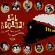 Title: All Aboard! 25 Train Tracks Calling at All Musical Stations, Artist: 