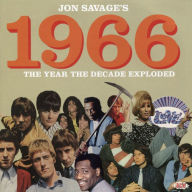 Title: Jon Savage Presents 1966: The Year the Decade Exploded, Artist: 