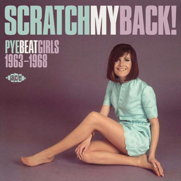 Scratch My Back! Pye Beat Girls 1963-1968