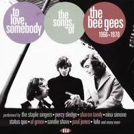 To Love Somebody: The Songs of the Bee Gees 1966-1970