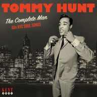 Title: The Complete Man: 60s NYC Soul Songs, Artist: Tommy Hunt