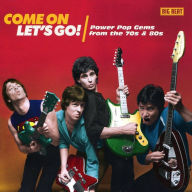 Title: Come On Let's Go! Powerpop Gems From The 70's And 80's, Artist: N/A