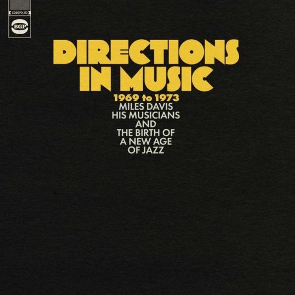 Directions in Music 1969-1973 [Miles Davis, His Musicians and the Birth of a New Age of Jazz]