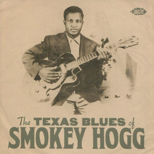 The Texas Blues of Smokey Hogg