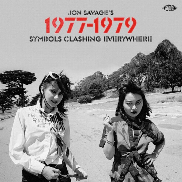 Jon Savage's 1977-1979: Symbols Clashing Everywhere