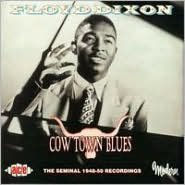 Title: Cow Town Blues, Artist: Floyd Dixon