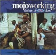 Mojo Workin': The Best of Ace Blues