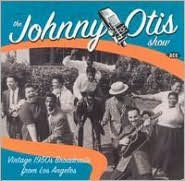 Title: Johnny Otis Show: Vintage 1950's Broadcasts from Los Angeles, Artist: Johnny Otis