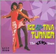 Title: The Kent Years, Artist: Ike & Tina Turner