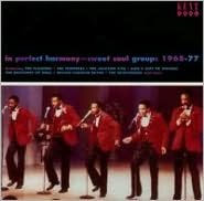 Title: In Perfect Harmony: Sweet Soul Groups 1968-1977, Artist: Perfect Harmony Sweet Soul Grou