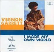 Title: I Made My Own World: The Kent Modern Recordings, Artist: Vernon Garrett