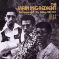 Title: The Spinning Around: Singles 1967-1975, Artist: The Main Ingredient