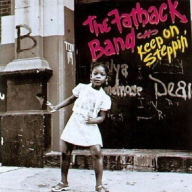 Title: Keep On Steppin, Artist: The Fatback Band