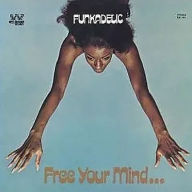 Title: Free Your Mind...And Your Ass Will Follow, Artist: Funkadelic