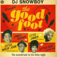 Title: The Good Foot: The Soundtrack to His Soho Night, Artist: Snowboy