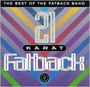 Title: 21 Karat Fatback: The Best of the Fatback Band, Artist: The Fatback Band