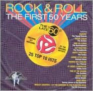 Title: Rock & Roll: The First 50 Years/the Late '60S: 25 Top 10 Hits, Artist: Rock & Roll: The First 50 Years