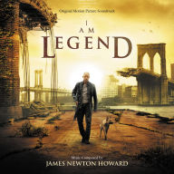 Title: I Am Legend [Original Motion Picture Soundtrack], Artist: James Newton Howard
