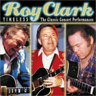 Title: Timeless: The Classic Concert Performances, Artist: Roy Clark