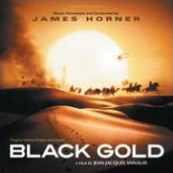 Title: Black Gold [Score], Artist: James Horner