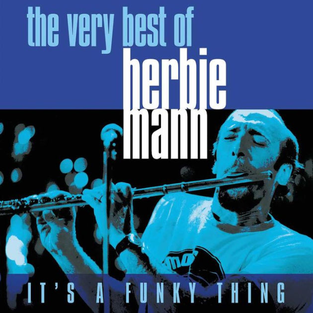It's a Funky Thing: The Very Best of Herbie Mann by Herbie Mann | CD ...