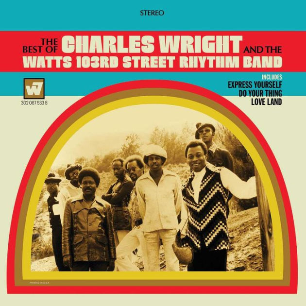 Express Yourself: The Best of Charles Wright and the Watts 103rd Street ...