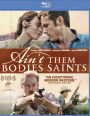 Ain't Them Bodies Saints