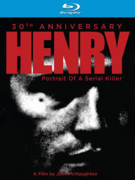 Title: Henry: Portrait of a Serial Killer [30th Anniversary Edition] [Blu-ray]