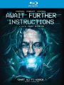 Await Further Instructions [Blu-ray]