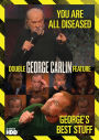 George Carlin: George's Best Stuff/You Are All Diseased