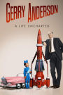 Gerry Anderson: A Life Uncharted