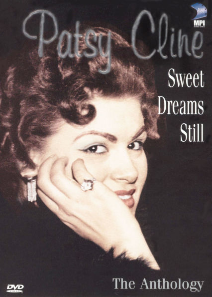 Patsy Cline: Sweet Dreams Still - The Anthology