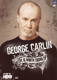 Title: George Carlin: Life Is Worth Losing