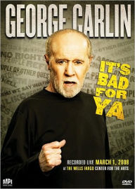 Title: George Carlin: It's Bad For Ya