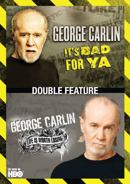 George Carlin: It's Bad For Ya/Life Is Worth Losing