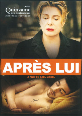 Apres Lui By Gael Morel Catherine Deneuve Thomas Dumerchez Guy