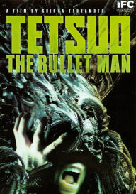 Title: Tetsuo: The Bullet Man