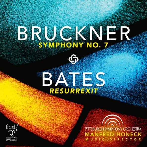 Bruckner: Symphony No. 7; Bates: Resurrexit