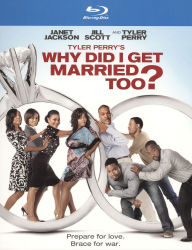 Title: Tyler Perry's Why Did I Get Married Too? [Blu-ray]