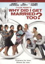 Tyler Perry's Why Did I Get Married Too? [WS]