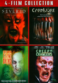 Title: Severed/Carnivore/Children of the Living Dead/Creepy Crawlers