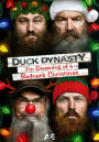 Duck Dynasty: I Am Dreaming of a Redneck Christmas