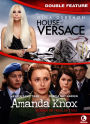 House of Versace/Amanda Knox: Murder on Trial in Italy