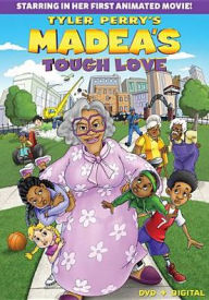 Title: Tyler Perry's Madea's Tough Love